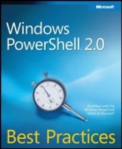 Windows PowerShell™ 2.0 Best Practices