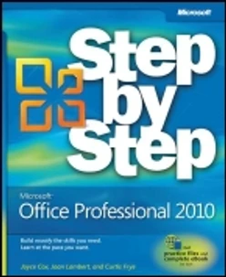 Microsoft® Office Professional 2010 Step by Step