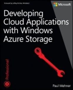 Developing Cloud Applications with Windows Azure™ Storage