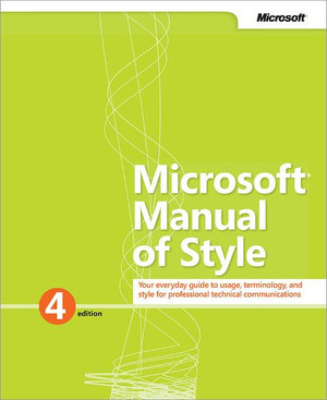 Microsoft® Manual of Style, Fourth Edition