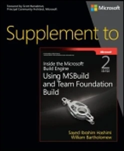 Supplement to Inside the Microsoft® Build Engine: Using MSBuild and Team Foundation Build