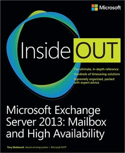 Microsoft Exchange Server 2013: Mailbox and High Availability