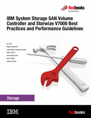 IBM System Storage SAN Volume Controller and Storwize V7000 Best Practices and Performance Guidelines