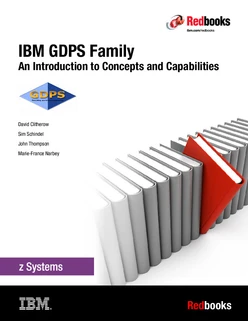 IBM GDPS Family: An introduction to Concepts and Capabilities