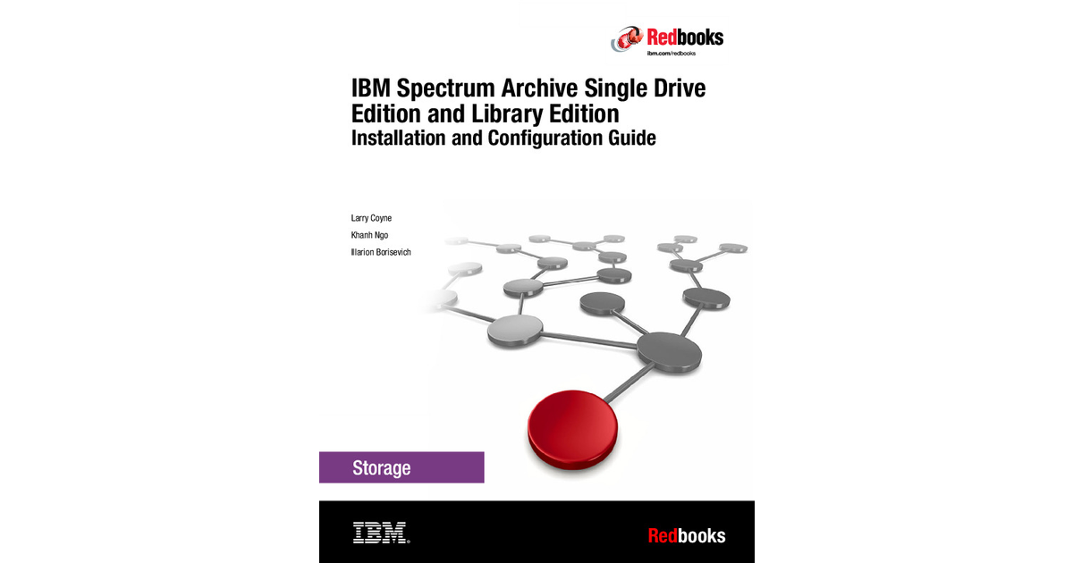 IBM Spectrum Archive Single Drive Edition and Library Edition ...