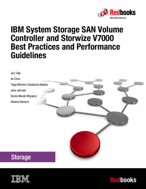 IBM System Storage SAN Volume Controller and Storwize V7000 Best Practices and Performance Guidelines