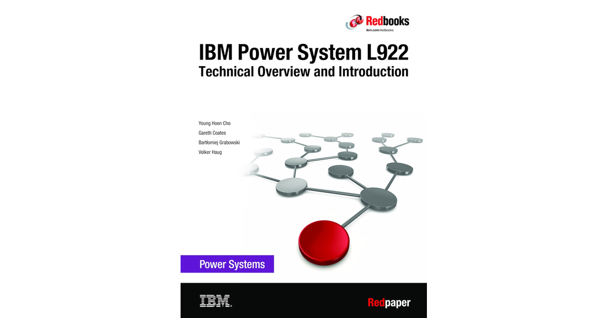 IBM Power System L922 Technical Overview and Introduction [Book]