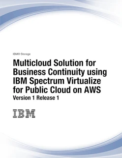 Multicloud Solution for Business Continuity using IBM Spectrum Virtualize for Public Cloud on AWS Version 1 Release 1