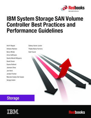 IBM SAN Volume Controller Best Practices and Performance Guidelines