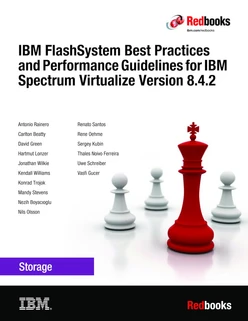 IBM FlashSystem Best Practices and Performance Guidelines for IBM Spectrum Virtualize Version 8.4.2