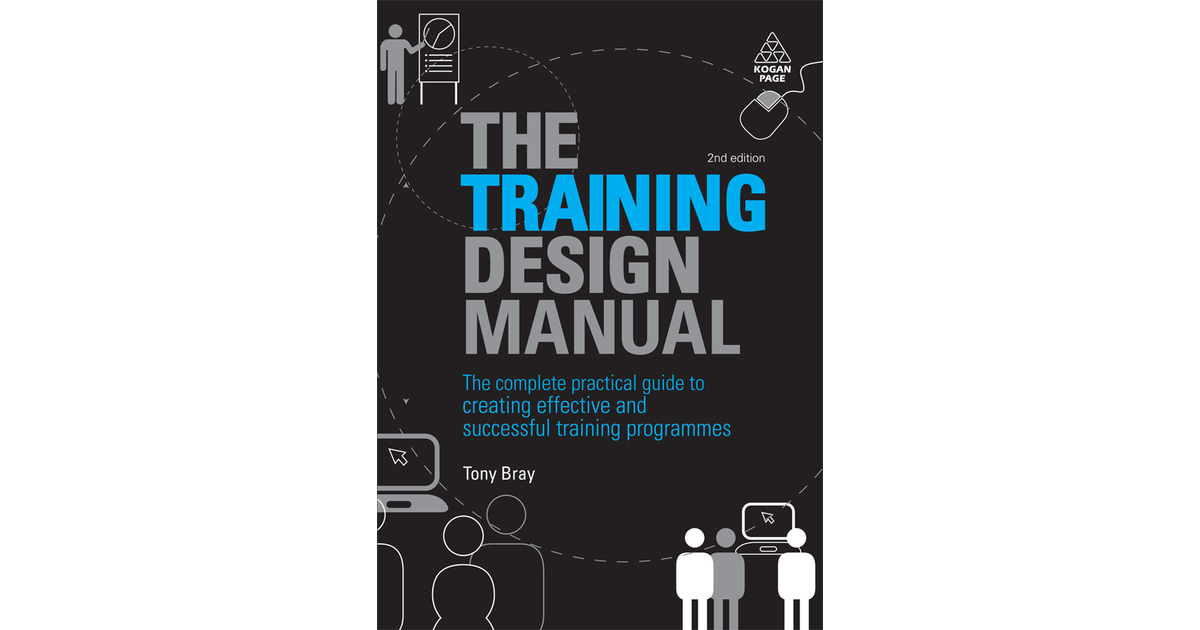 The Training Design Manual, 2nd Edition [Book]