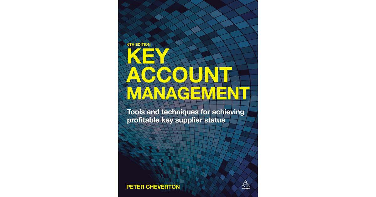 Key Account Management, 6th Edition [Book]