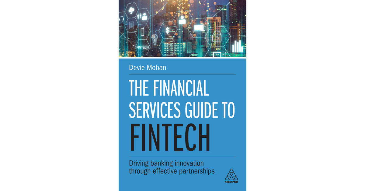 The Financial Services Guide to Fintech [Book]
