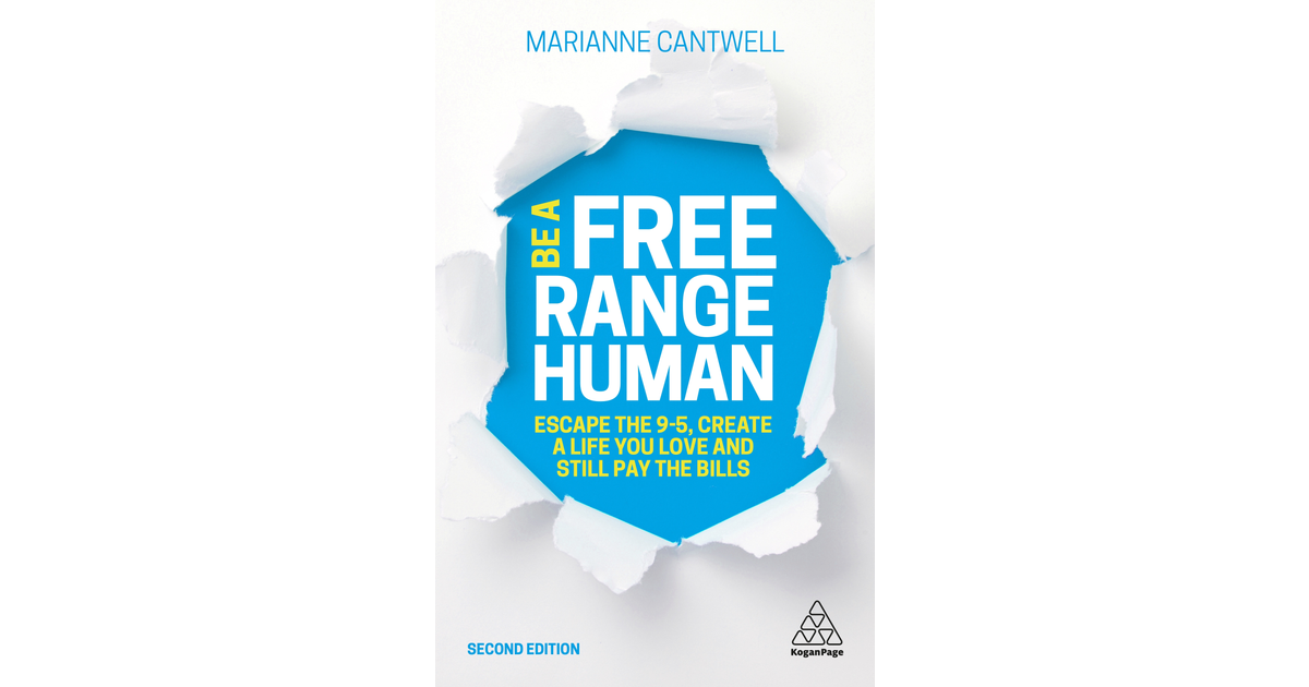 Be A Free Range Human, 2nd Edition [Book]