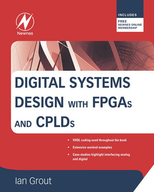 Digital Systems Design with FPGAs and CPLDs