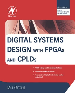 Digital Systems Design with FPGAs and CPLDs