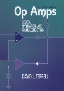 Op Amps: Design, Application, and Troubleshooting, 2nd Edition