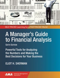 A Manager's Guide to Financial Analysis
