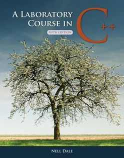 A Laboratory Course in C++, 5th Edition