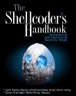 The Shellcoder's Handbook: Discovering and Exploiting Security Holes
