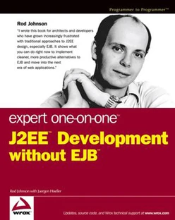 Expert One-on-One™ J2EE™ Development without EJB™