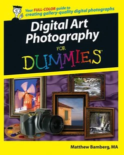 Digital Art Photography For Dummies®
