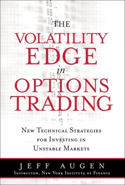 The Volatility Edge in Options Trading: New Technical Strategies for Investing in Unstable Markets