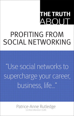 The Truth About Profiting from Social Networking