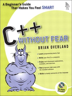 C++ Without Fear: A Beginner’s Guide That Makes You Feel Smart