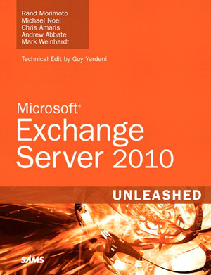 Microsoft® Exchange Server 2010 Unleashed