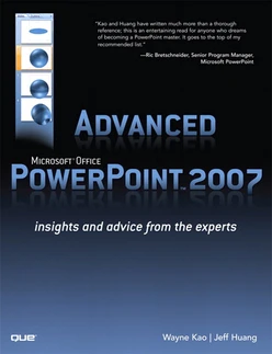 Advanced Microsoft® Office PowerPoint™ 2007: Insights and Advice from the Experts
