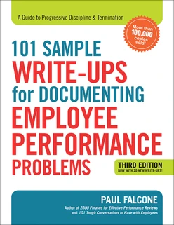 101 Sample Write-Ups for Documenting Employee Performance Problems, 3rd Edition