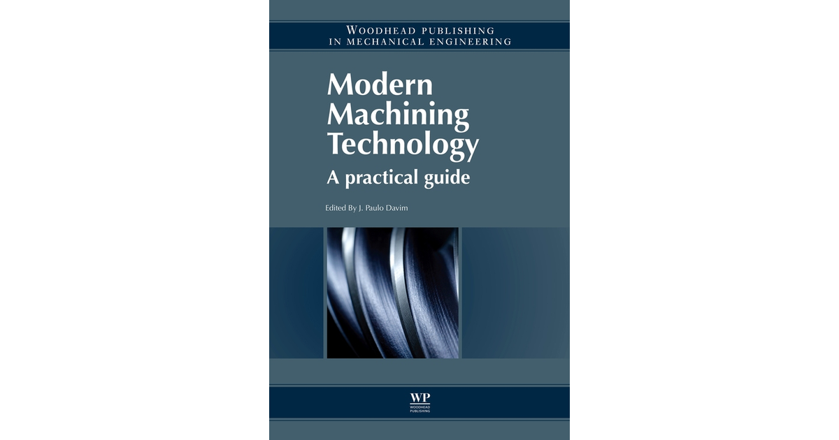 Modern Machining Technology [Book]