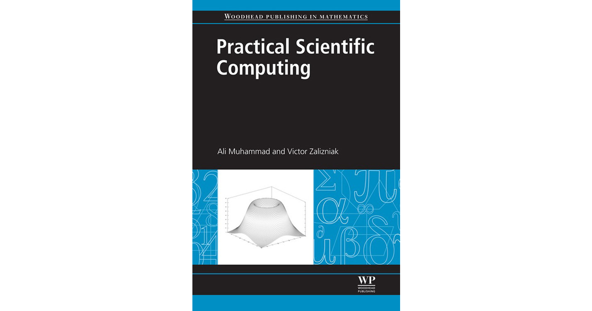 Practical Scientific Computing [Book]