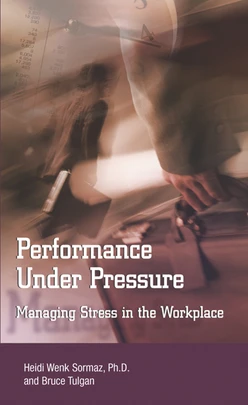 Performance Under Pressure: Managing Stress in the Workplace
