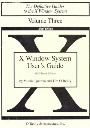 X Window System User's Guide, Vol 3 (The Definitive Guides to the X Window System)