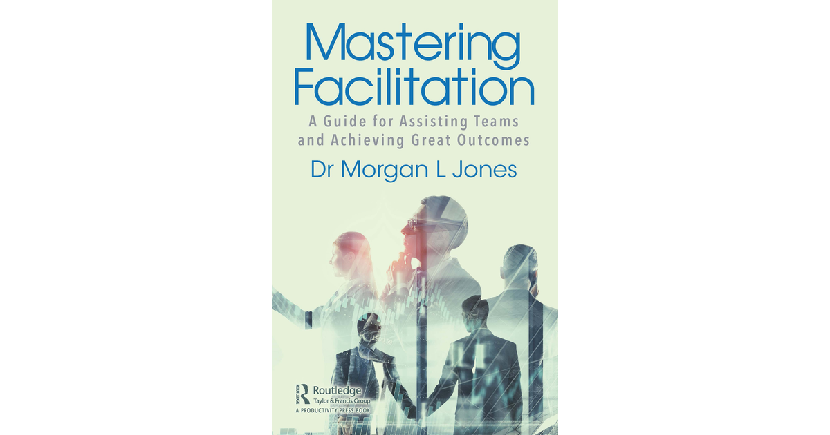Chapter 2 Mastering Technique: The Facilitation Process - Mastering ...