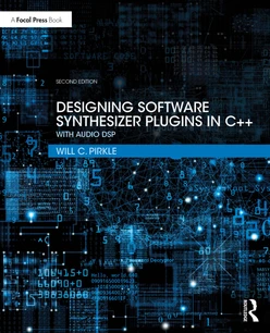 Designing Software Synthesizer Plugins in C++, 2nd Edition