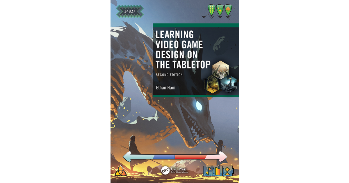 Learning Video Game Design on the Tabletop, 2nd Edition [Book]