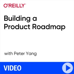 Building a Product Roadmap as a Product Manager