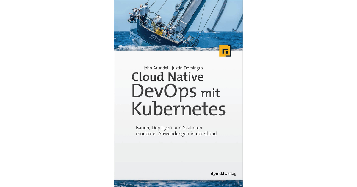 Cloud Native DevOps mit Kubernetes [Book]
