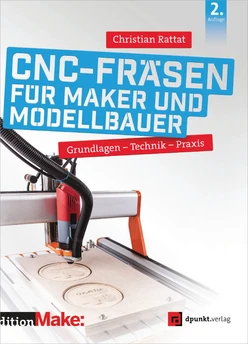 CNC-Fräsen für Maker und Modellbauer, 2nd Edition