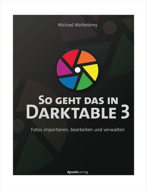 So geht das in Darktable 3