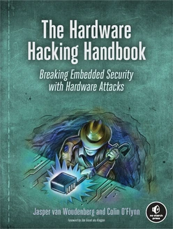 The Hardware Hacking Handbook