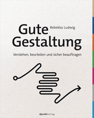 Gute Gestaltung verstehen, beurteilen und sicher beauftragen