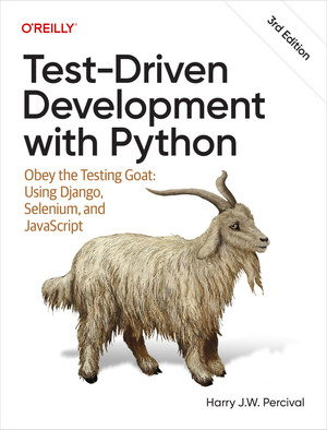 Test-Driven Development with Python, 3rd Edition