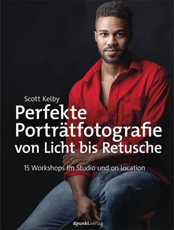 Perfekte Porträtfotografie von Licht bis Retusche