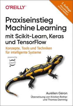 Praxiseinstieg Machine Learning mit Scikit-Learn, Keras und TensorFlow, 3rd Edition