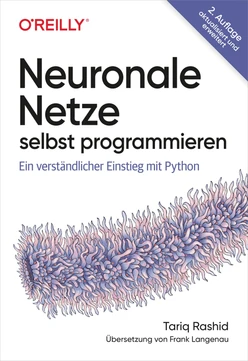 Neuronale Netze selbst programmieren, 2nd Edition