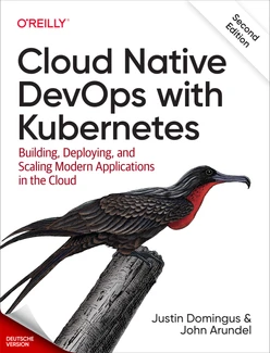 Cloud Native DevOps mit Kubernetes, 2. Auflage